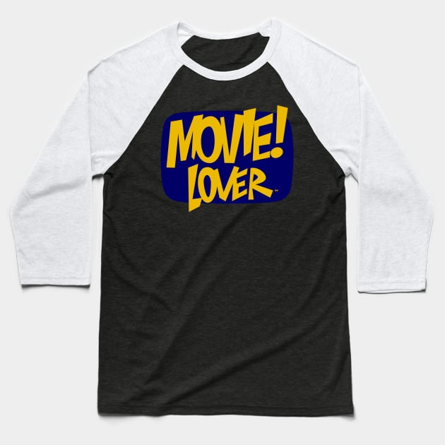 MOVIE! LOVER Baseball T-Shirt by Valera Kibiks